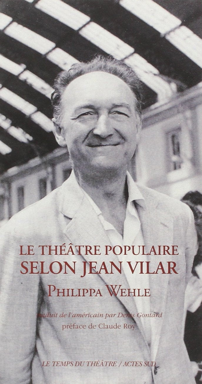 Le Théâtre populaire selon Jean Vilar book