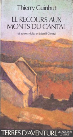 Recours Aux Monts De Cantal (le) book
