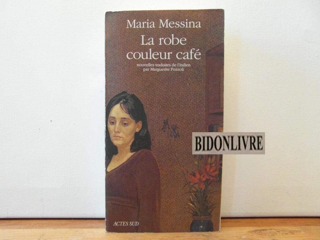 La robe couleur café: - NOUVELLES TRADUITES DE L'ITALIEN Contemporary literature