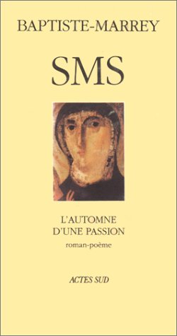 Sms l'automne d'une passion: SMS ou L'automne d'une passion Contemporary literature