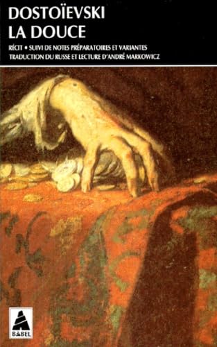 La Douce: Un récit fantastique..., suivi de notes préparatoires et de variantes Contemporary literature
