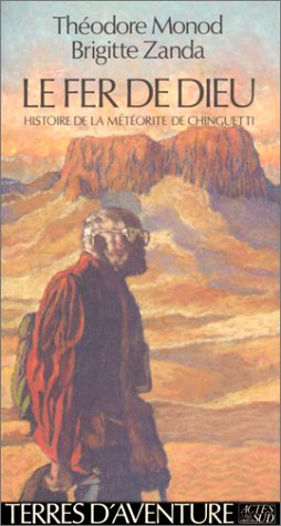 Fer de dieu (le): Histoire de la météorite de Chinguetti Contemporary literature
