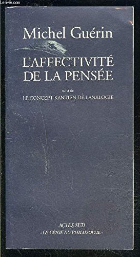 L'affectivité de la pensée suivi de Le concept kantien de l'analogie book