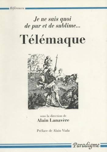 Je ne sais quoi de pur et de sublime : Télémaque book