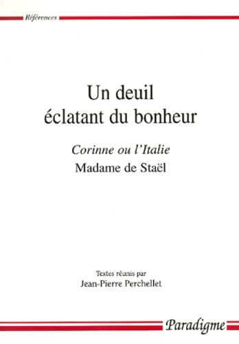 Un deuil éclatant du bonheur, Corinne ou L'Italie : Mme de Staël Contemporary literature