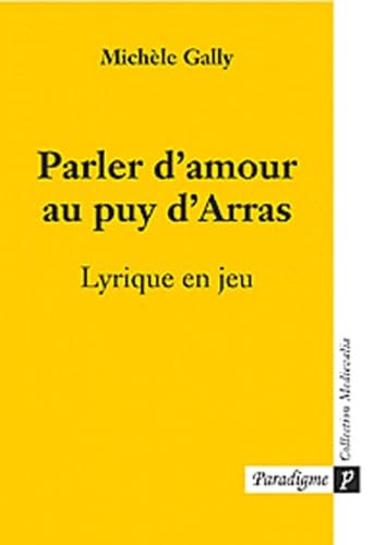 Parler d'amour au puy d'Arras - Lyrique en jeu book