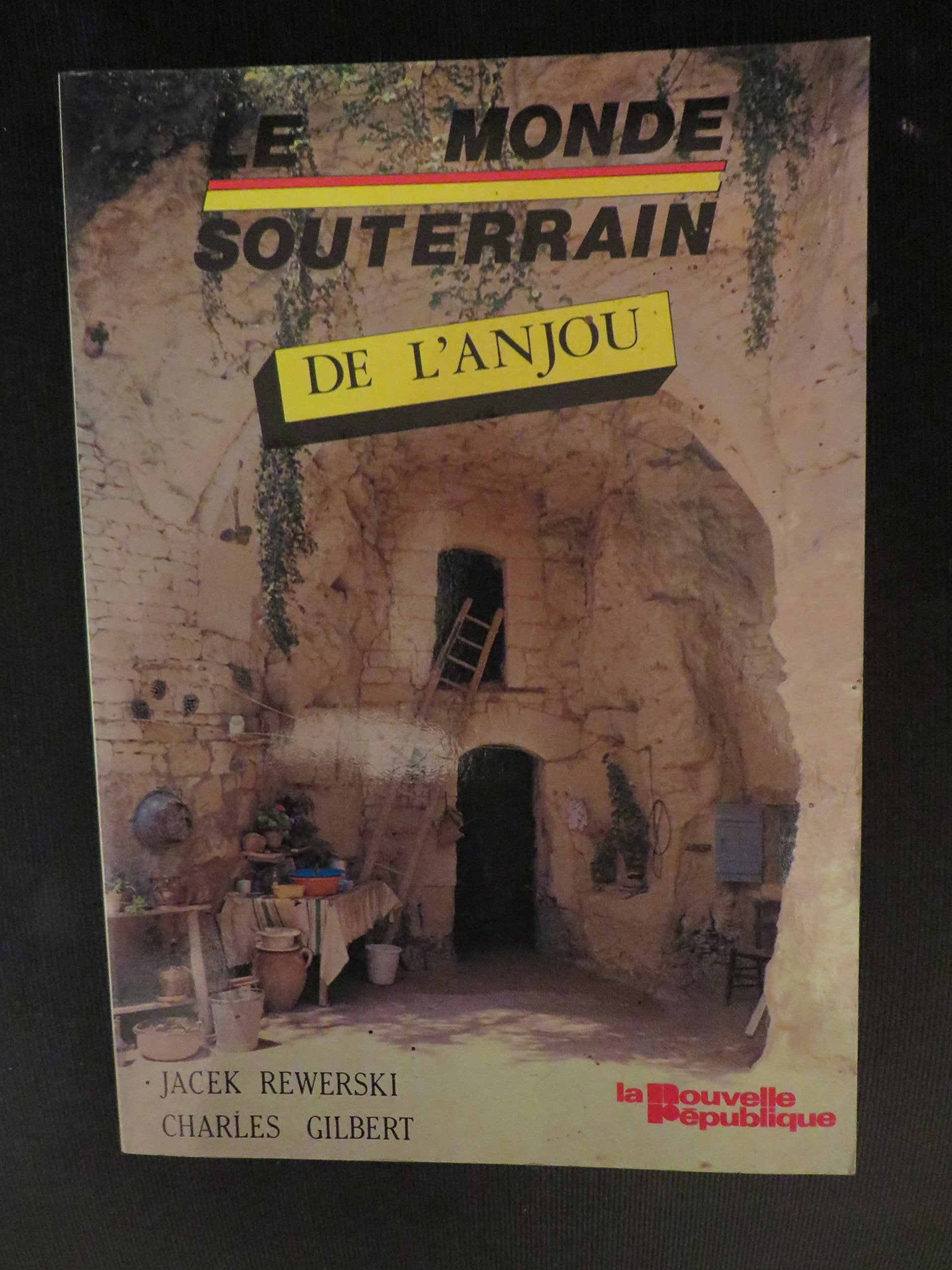 Le monde souterrain de l'Anjou book