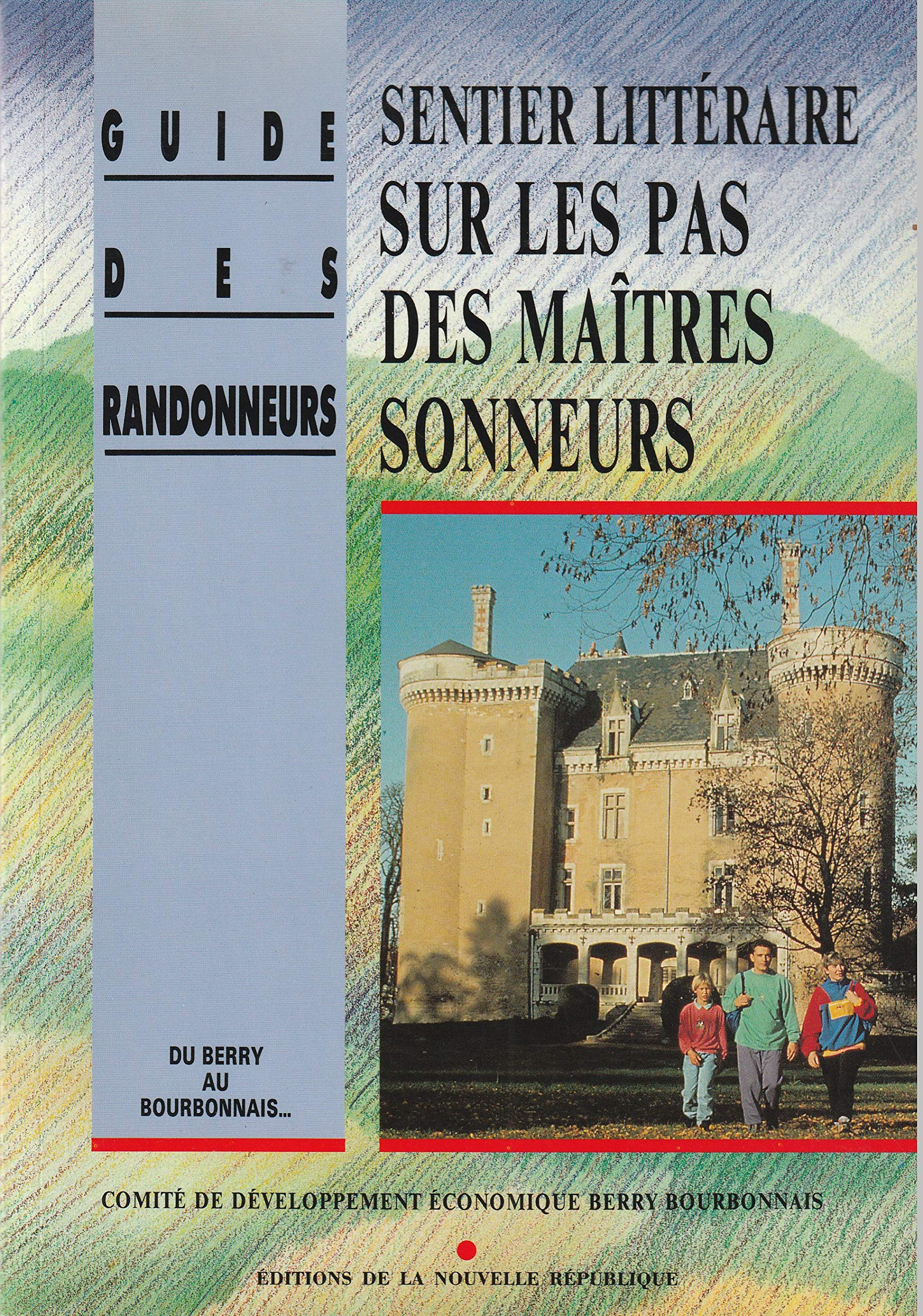 Sentier littéraire sur les pas des maîtres sonneurs. du Berry au Bourbonnais Books