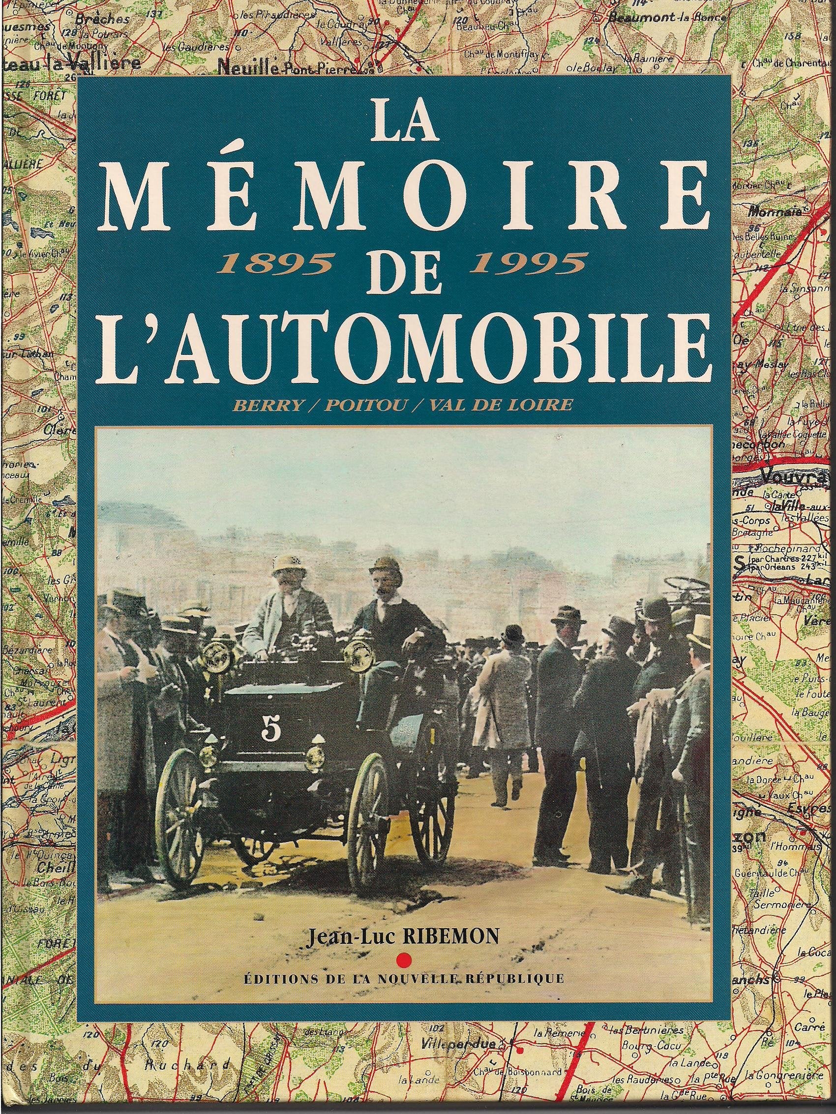 La mémoire de l'automobile 1895 -1995 Berry/Poitou/Val de Loire book