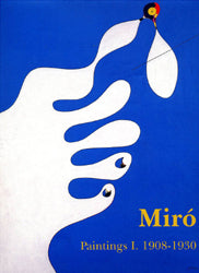Joan Miro : paintings, catalogue raisonné. Vol. 1. 1908-1930 book