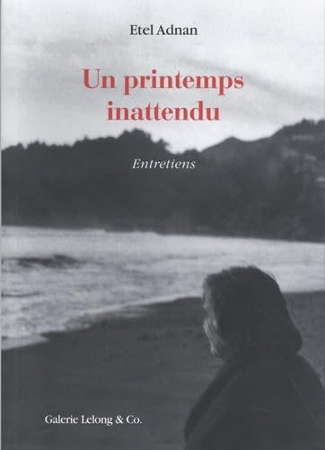 Etel Adnan : un Printemps inattendu: entretiens 1983-2018 Film, Art & Culture