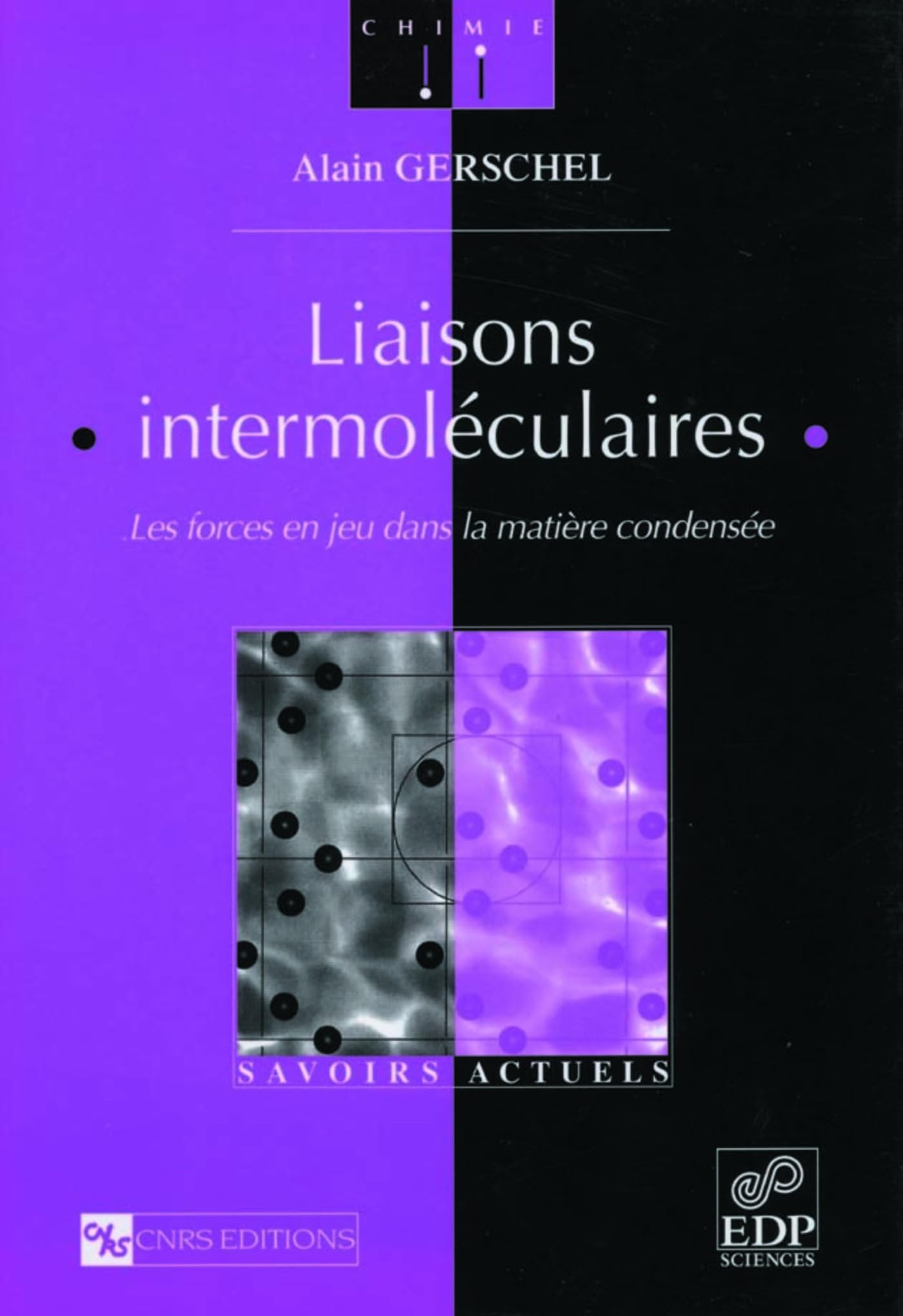 Liaisons intermoléculaires : Les forces en jeu dans la matière condensée book