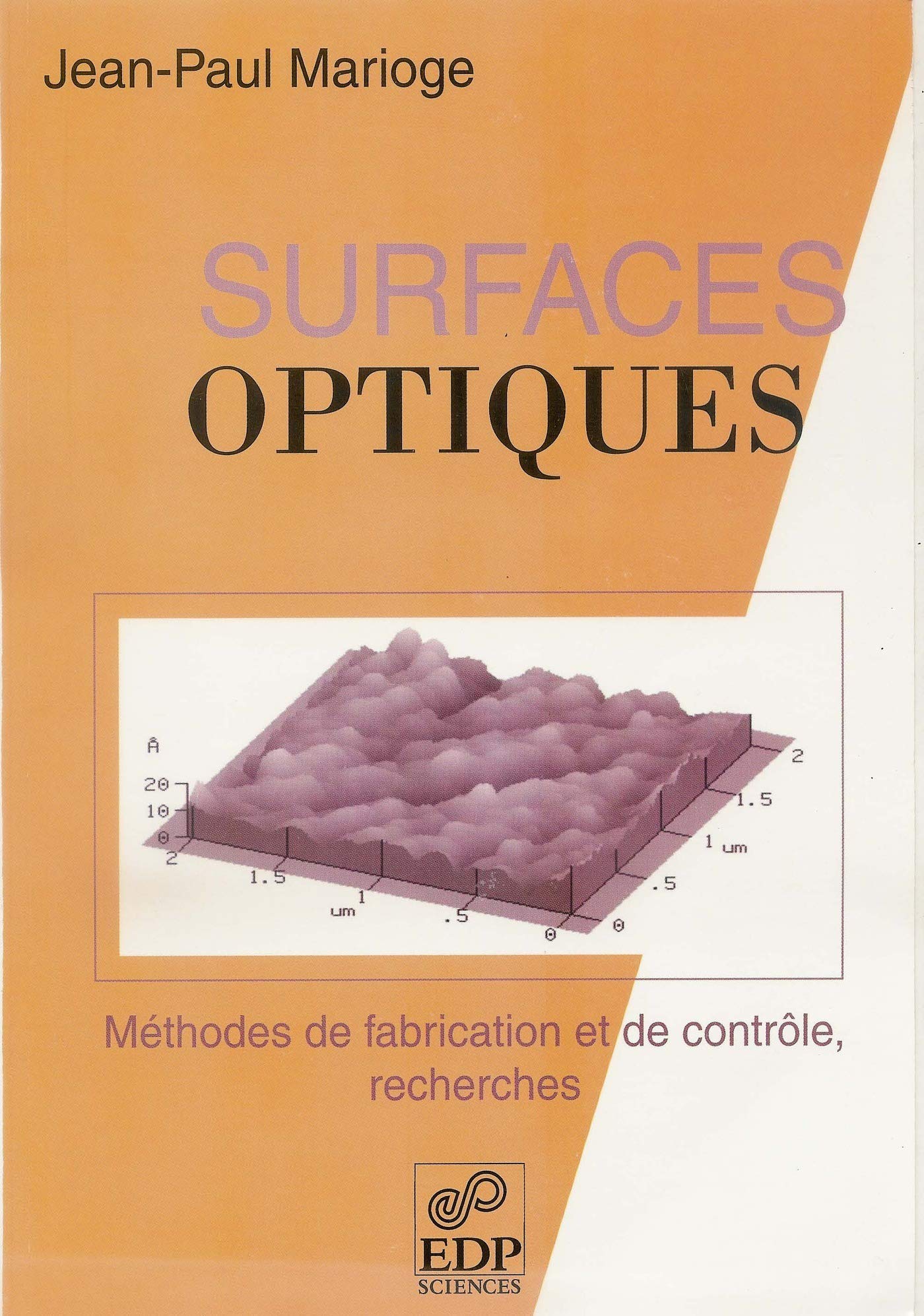 Surfaces optiques : méthodes de fabrication et de contrôle, recherches book