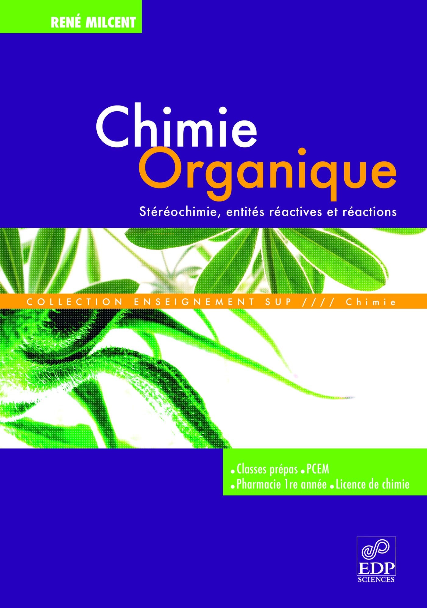 Chimie organique: Stéréochimie, entités réactives et réactions book