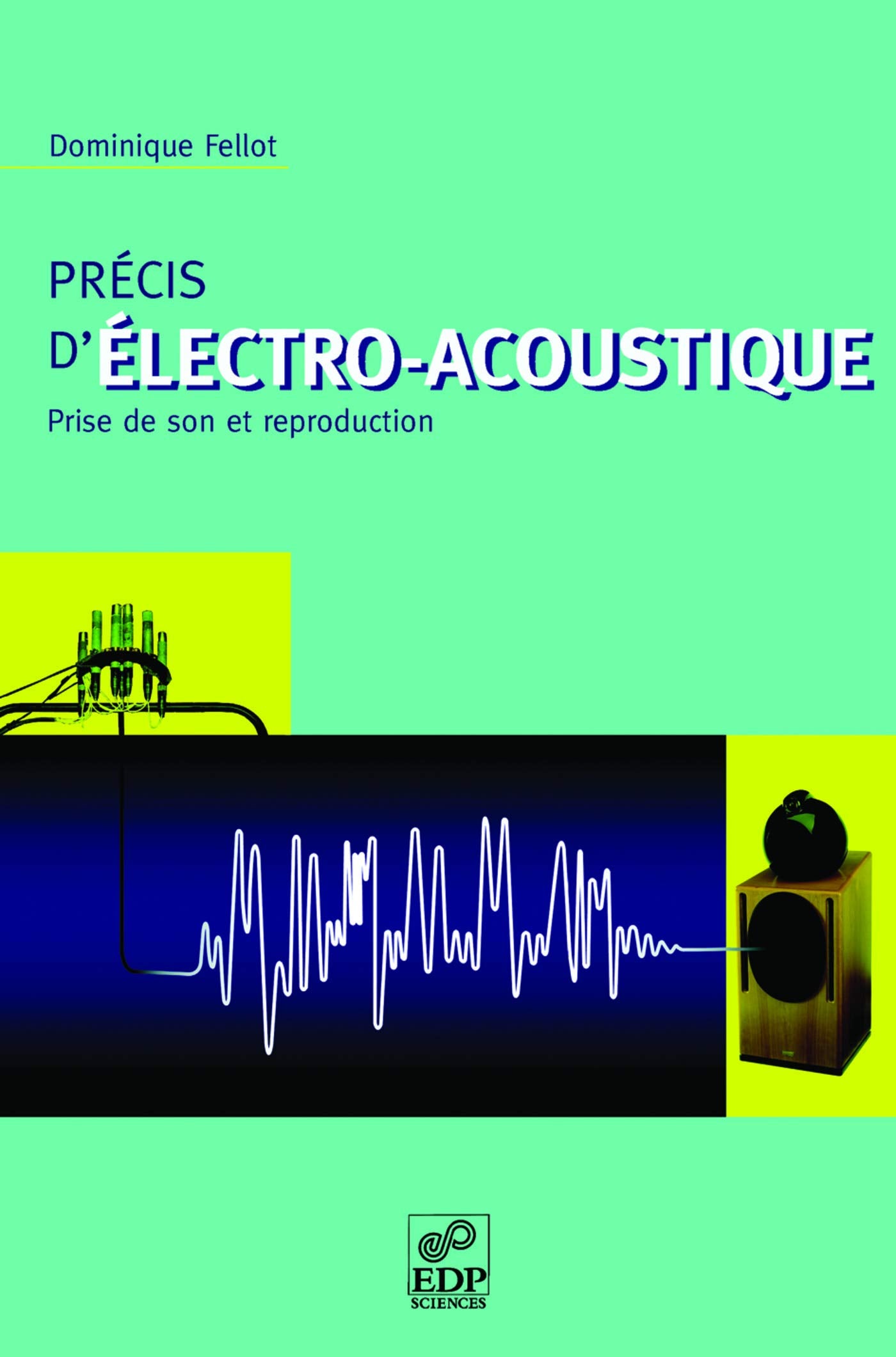 Précis d'électro-acoustique: prise de son et reproduction book