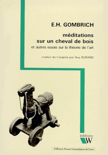 Méditation sur un cheval de bois et autres essais sur la théorie de l'art book