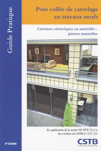 Pose collée de carrelage en travaux neufs: Carreaux céramiques ou assimilés - pierres naturelles Books
