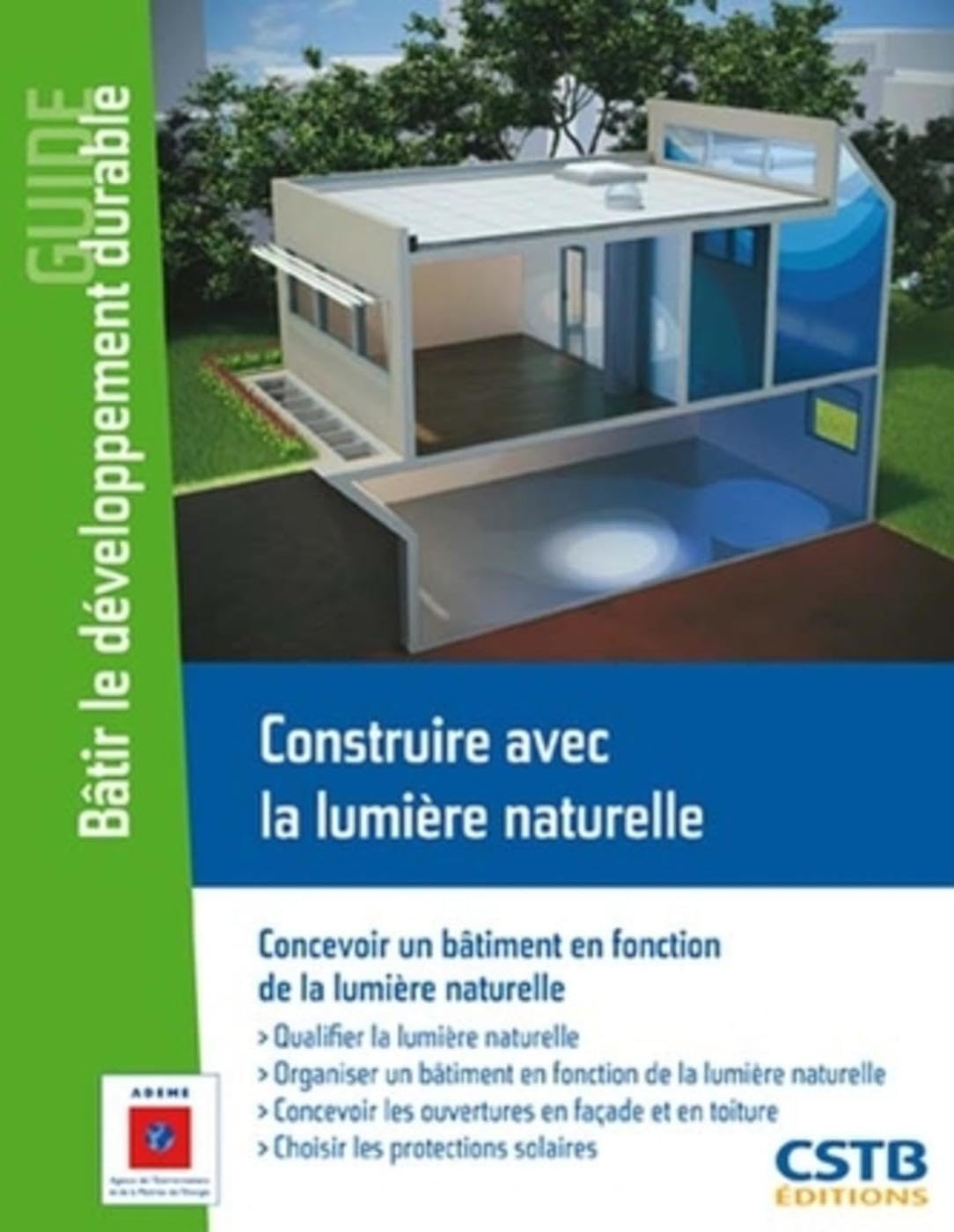 Construire avec la lumière naturelle: Concevoir un bâtiment en fonction de la lumière naturelle Business & Technology