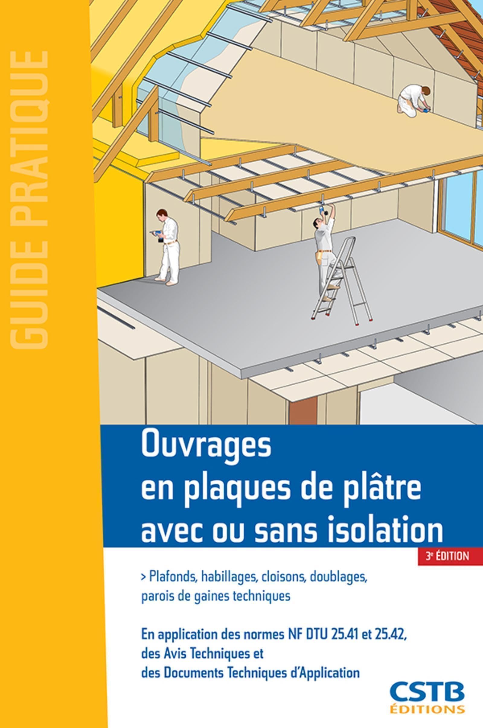 Ouvrages en plaques de plâtre avec ou sans isolation: Plafonds, habillages, cloisons, doublages, parois de gaines techniques. book
