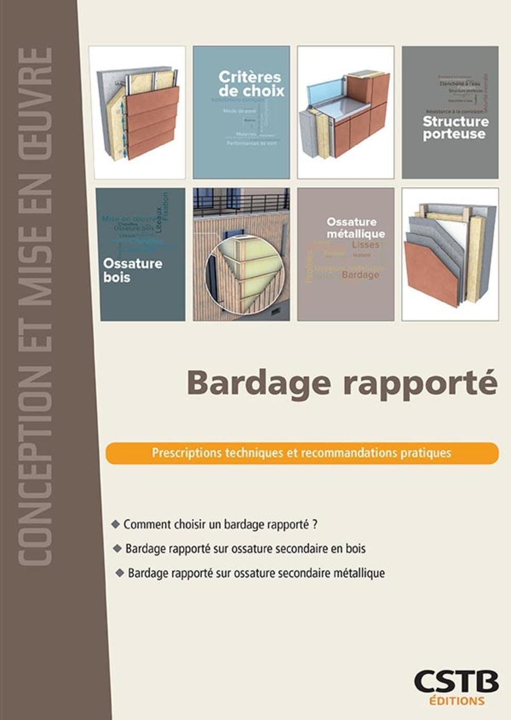 Bardage rapporté: Prescriptions techniques et recommandations pratiques. Comment choisir un bardage rapporté ? Bardage rapporté sur ossature ... rapporté sur ossature secondaire métallique Business & Technology