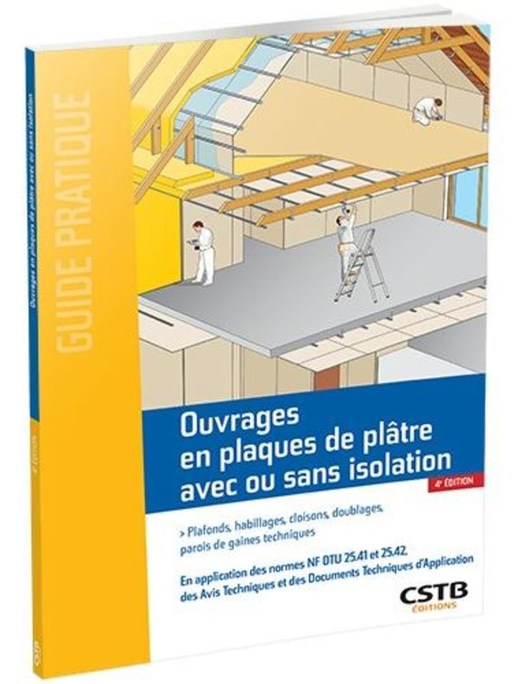 Ouvrages en plaques de plâtre avec ou sans isolation: Plafonds, habillages, cloisons, doublages, parois de gaines techniques book
