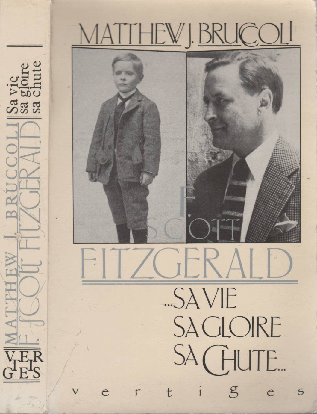 F. Scott Fitzgerald : sa vie, sa gloire, sa chute Books
