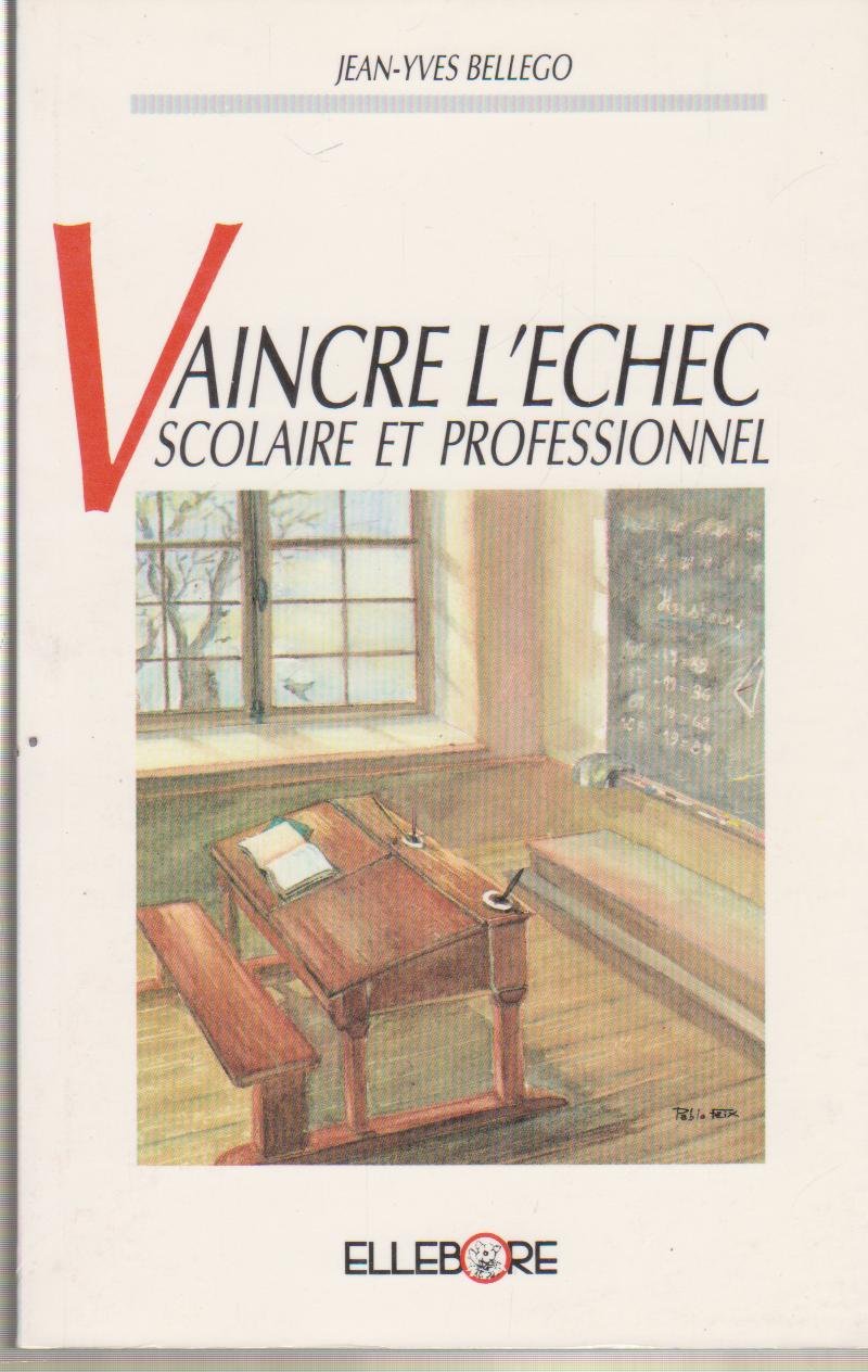 Vaincre l'échec scolaire et professionnel book
