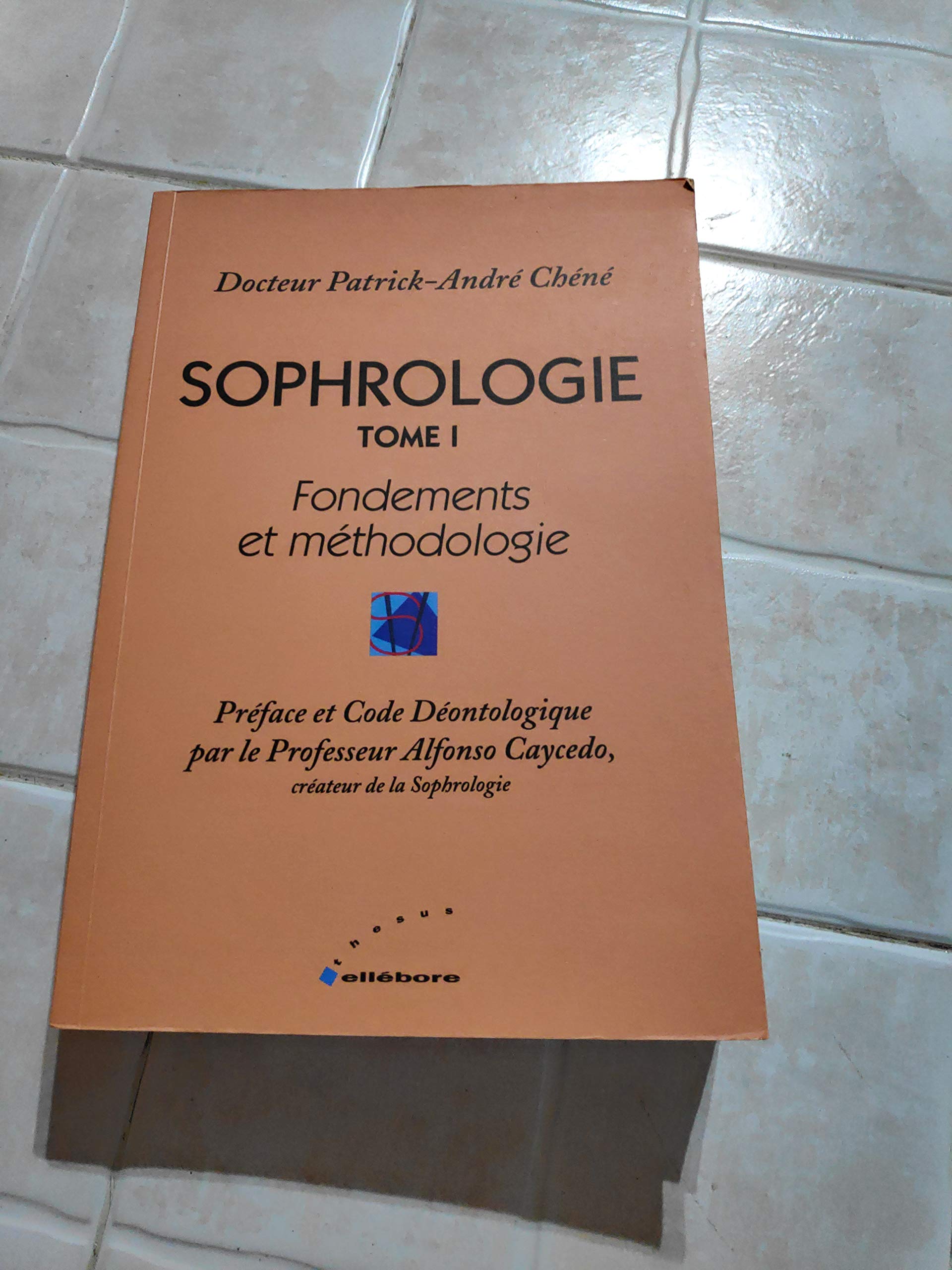 Sophrologie: Tome 1, Fondements et méthodologie Books