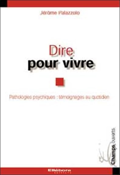 Dire pour vivre - Pathologies psychiatriques Medicine