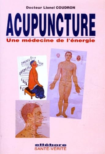 Acupuncture. Une Medecine De L'Energie book