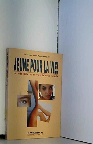 Jeune pour la vie : la médecine au service de votre beauté Books
