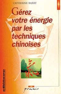 Gérez votre énergie par les techniques chinoises Books