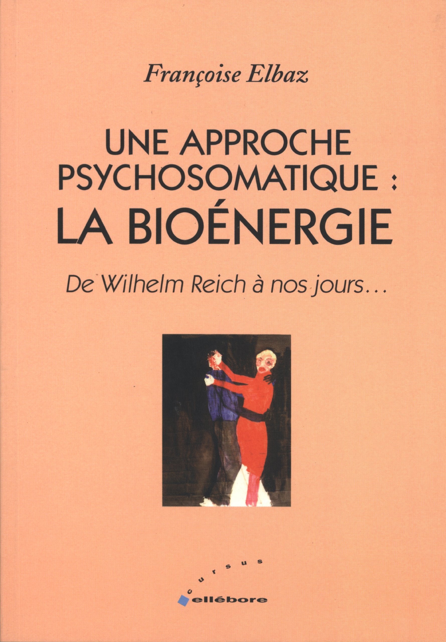 Une approche psychosomatique : La bioénergie book