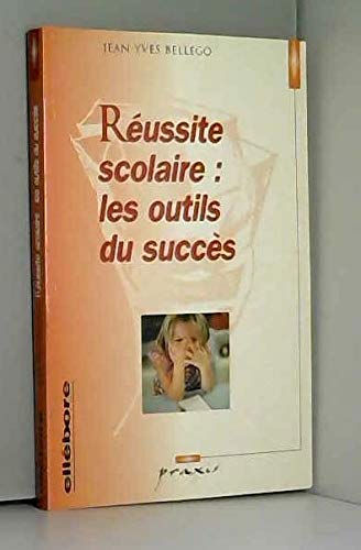 Réussite scolaire : Les outils du succès: LES OUTILS DU SUCCES Books