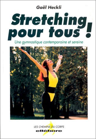 Stretching pour tous : une gymnastique contemporaine et sereine Health, Nutrition & Fitness