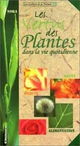 Les vertus des plantes dans la vie quotidienne Books