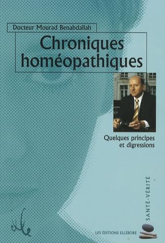 Chroniques homéopathiques: Quelques principes et digressions book