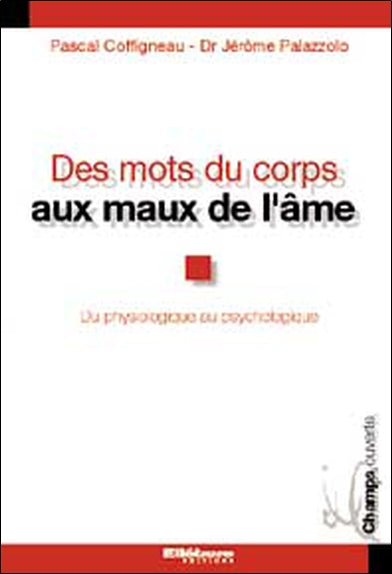 Des mots du corps aux maux de l'âme : le concept d'harmonisation Psychology