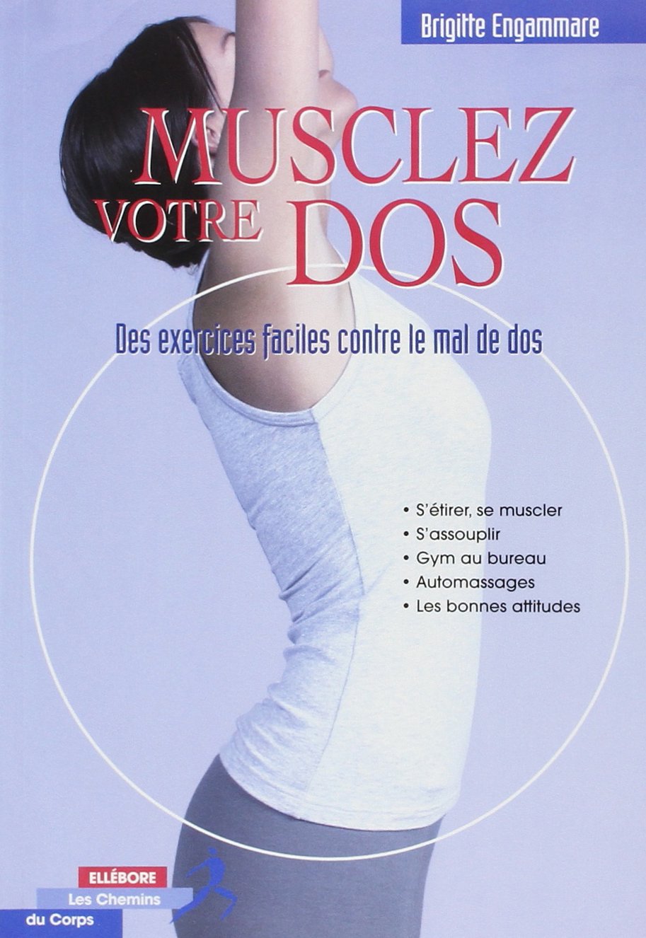 Musclez votre dos: Des exercices faciles contre le mal de dos Health, Nutrition & Fitness