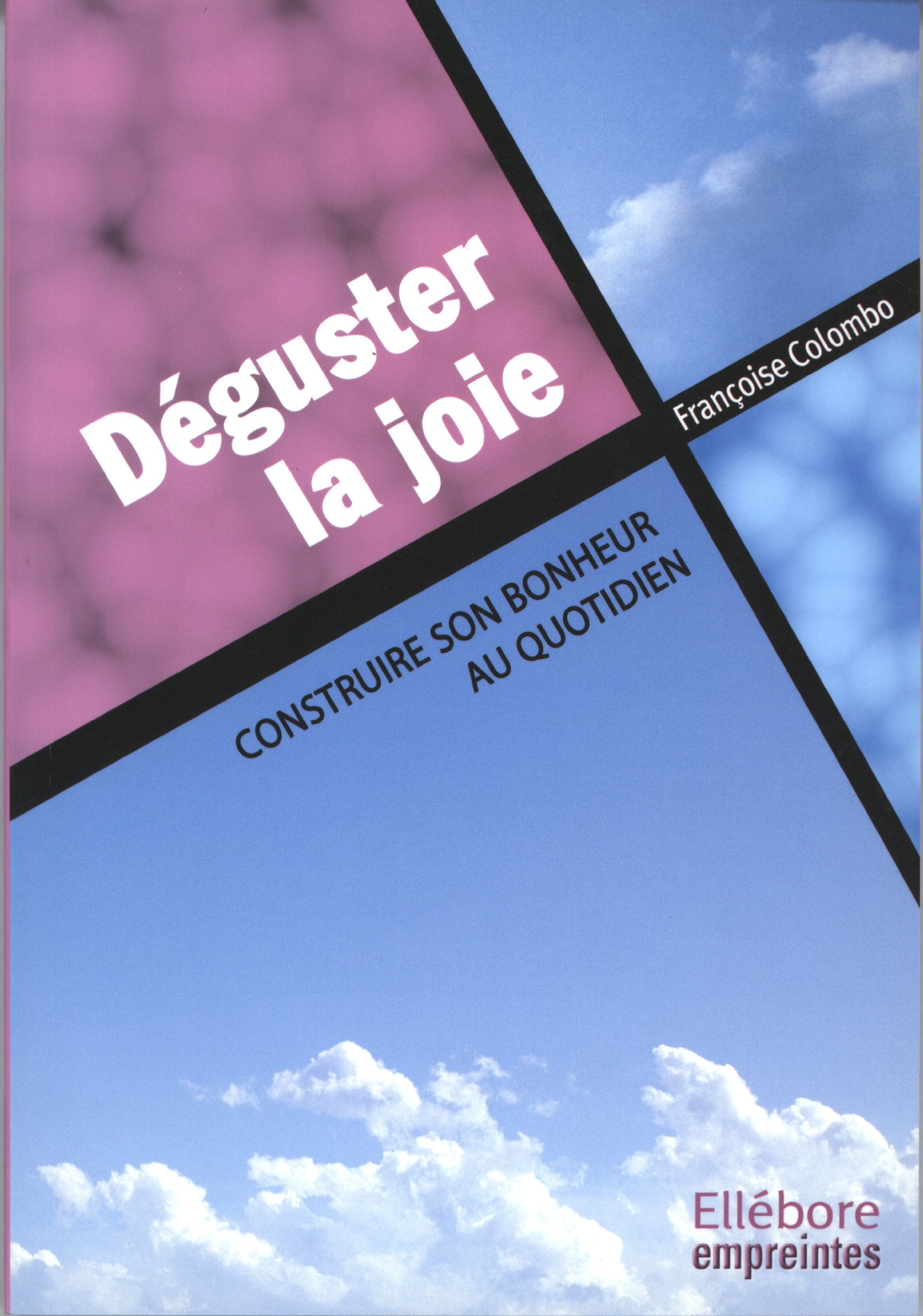 Déguster la joie: Construire son bonheur au quotidien Books