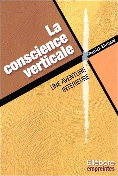 La conscience verticale : une aventure intérieure Books