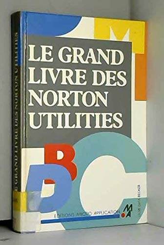 Le Grand livre des Norton Utilities book