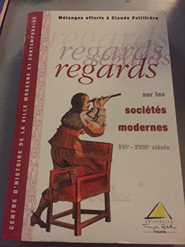 Regards sur les societes modernes xvie xviiiemes siecles : melanges offerts a c. frere book