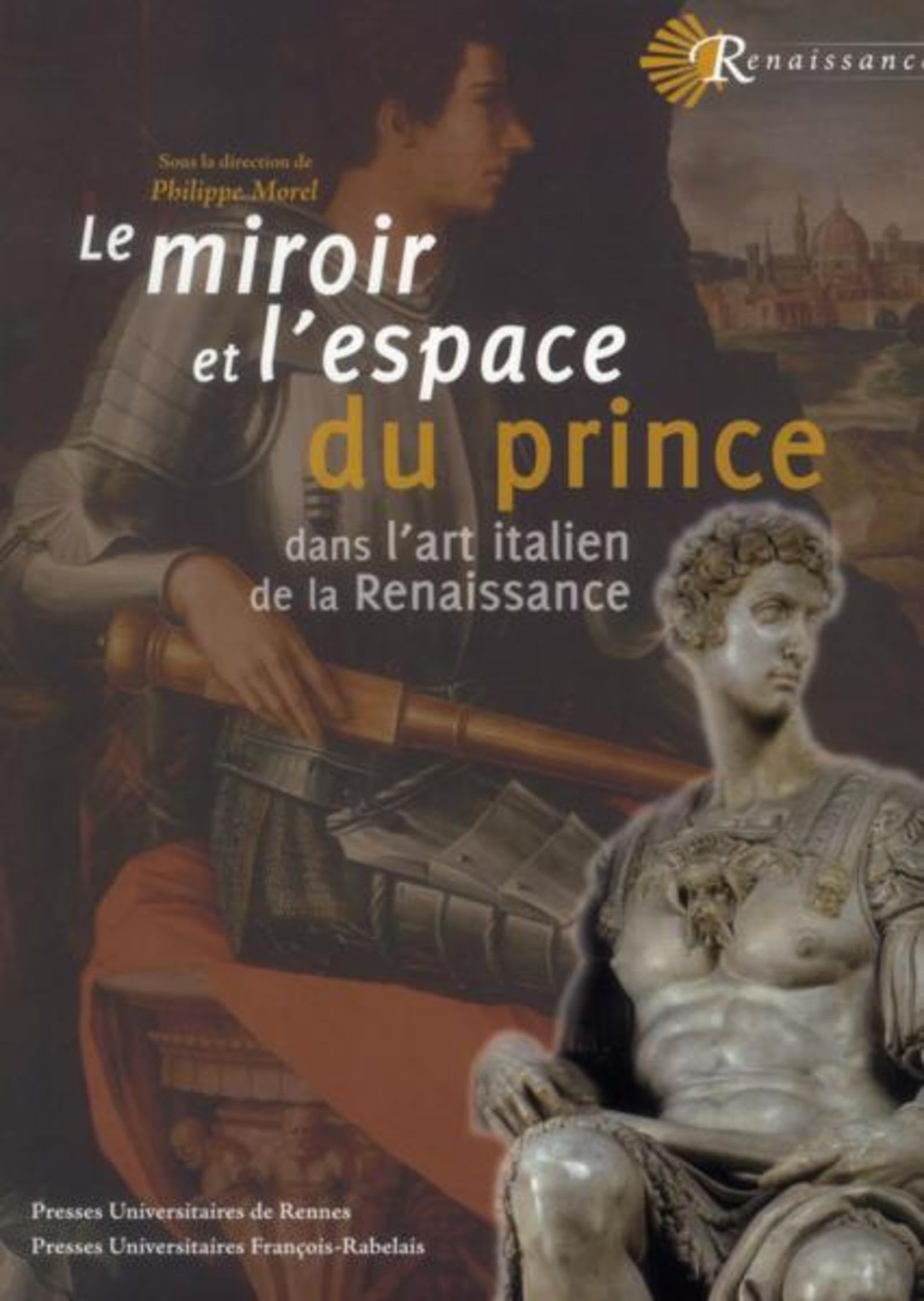 LE MIROIR ET L'ESPACE DU PRINCE: DANS L'ART ITALIEN DE LA RENAISSANCE book