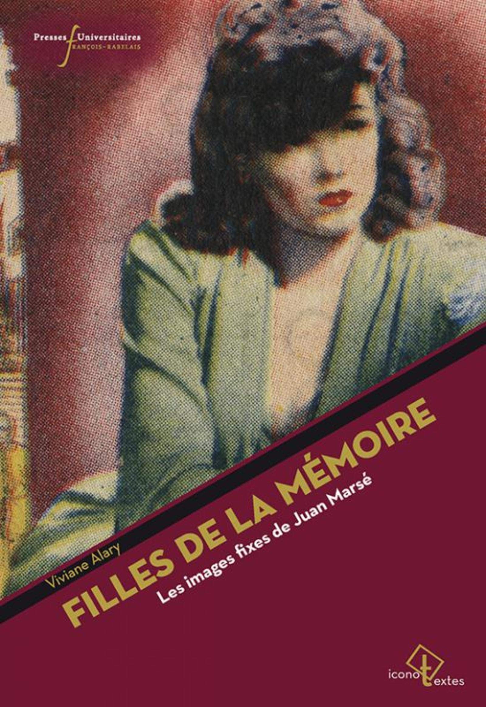 FILLES DE LA MEMOIRE: LES IMAGES FIXES DE JUAN MARSE book