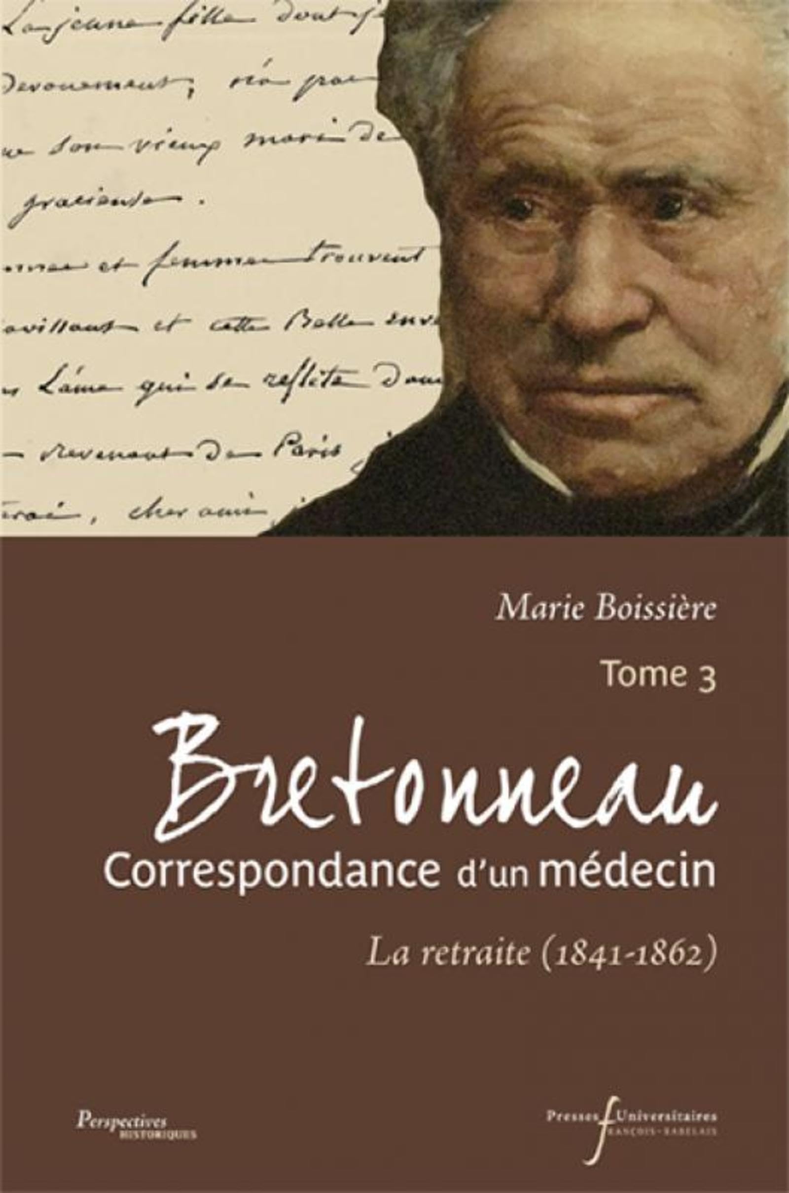 BRETONNEAU CORRESPONDANCE D UN MEDECIN T3: LA RETRAITE (1841-1862) book
