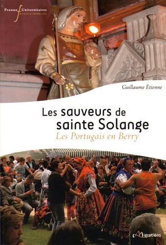 Les sauveurs de sainte Solange : les Portugais en Berry Social Sciences