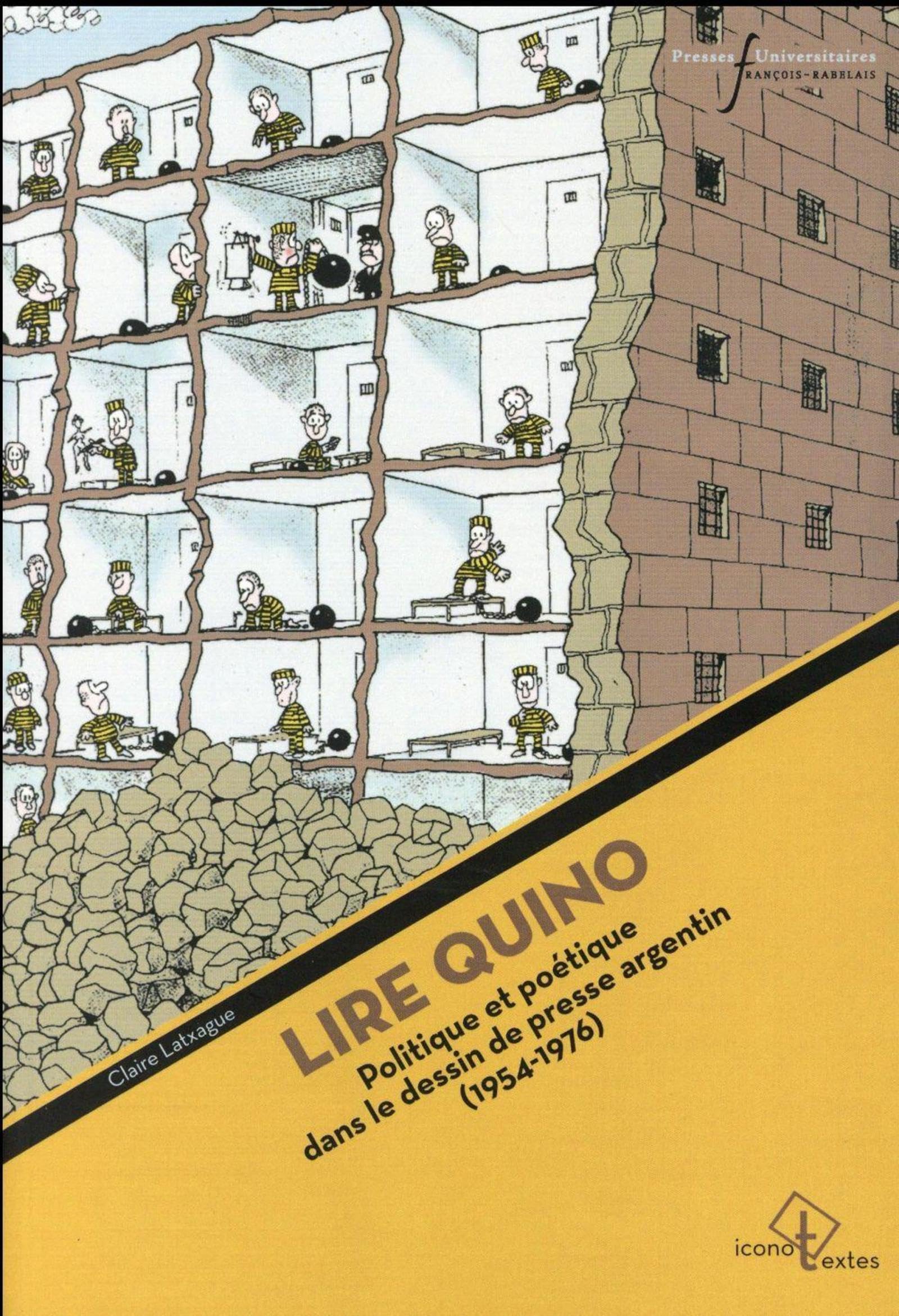 LIRE QUINO: POLITIQUE ET POETIQUE DANS LE DESSIN DE PRESSE ARGENTIN (1954-1976) Film, Art & Culture