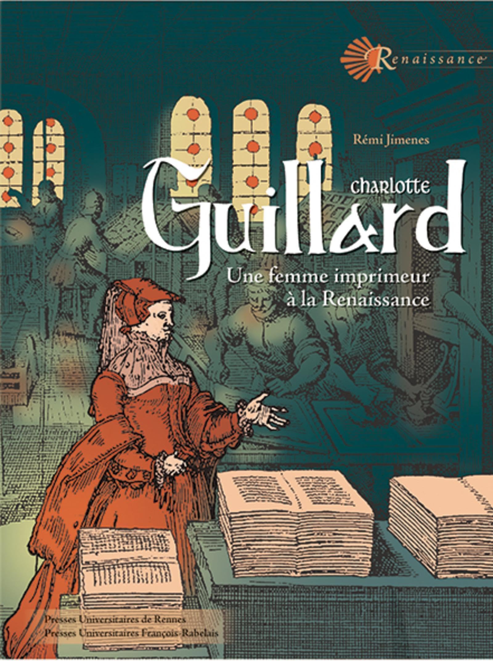 Charlotte Guillard: Une femme imprimeur à la Renaissance. Préface Roger Chartier book