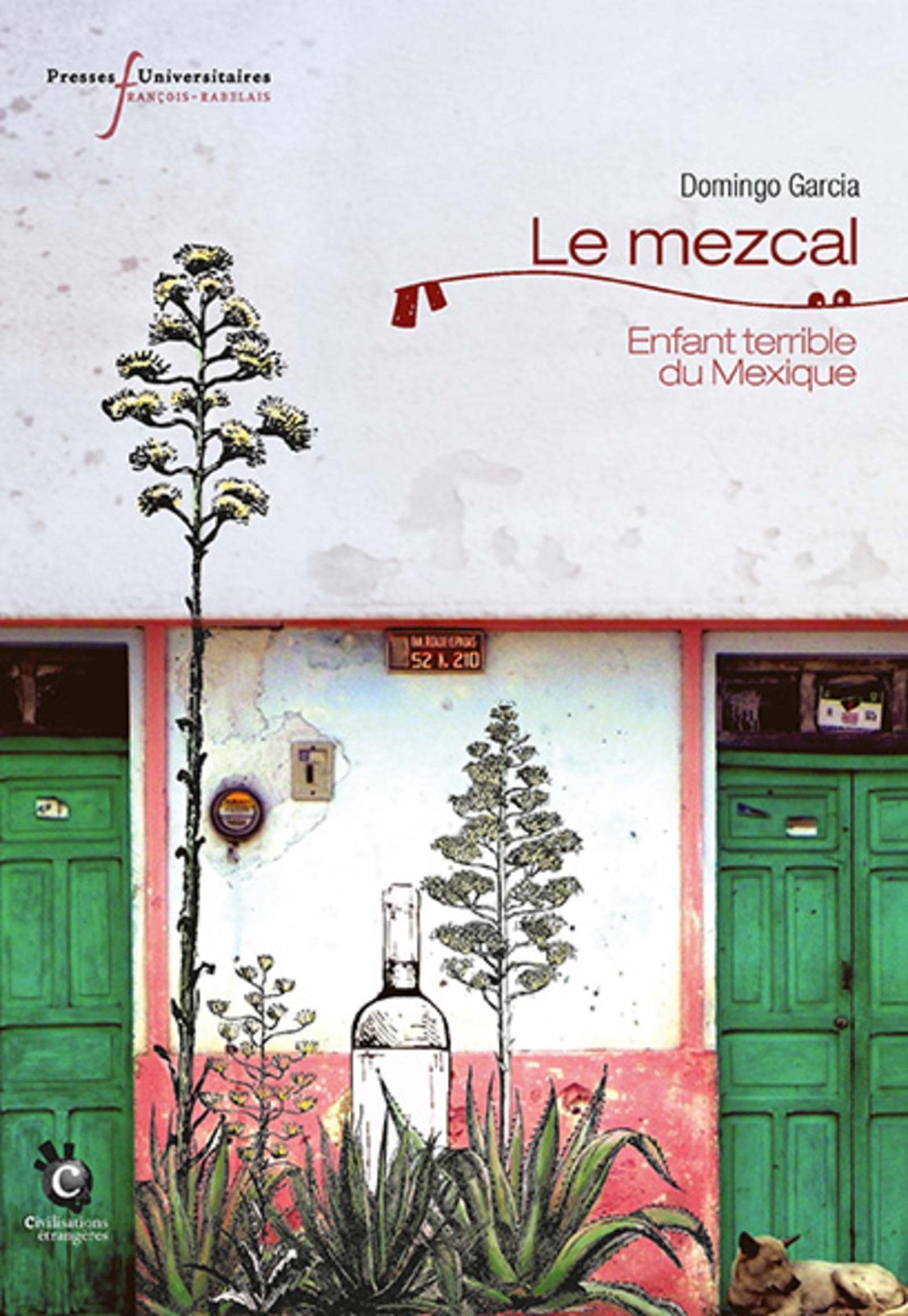 Le mezcal: Enfant terrible du mexique Social Sciences